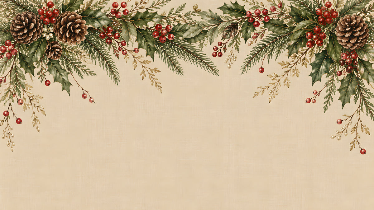 A decorative garland of green pine needles, brown pinecones, and bright red holly berries on a beige textured background.
